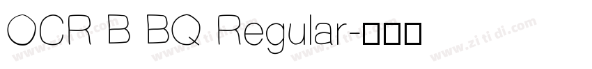 OCR B BQ Regular字体转换